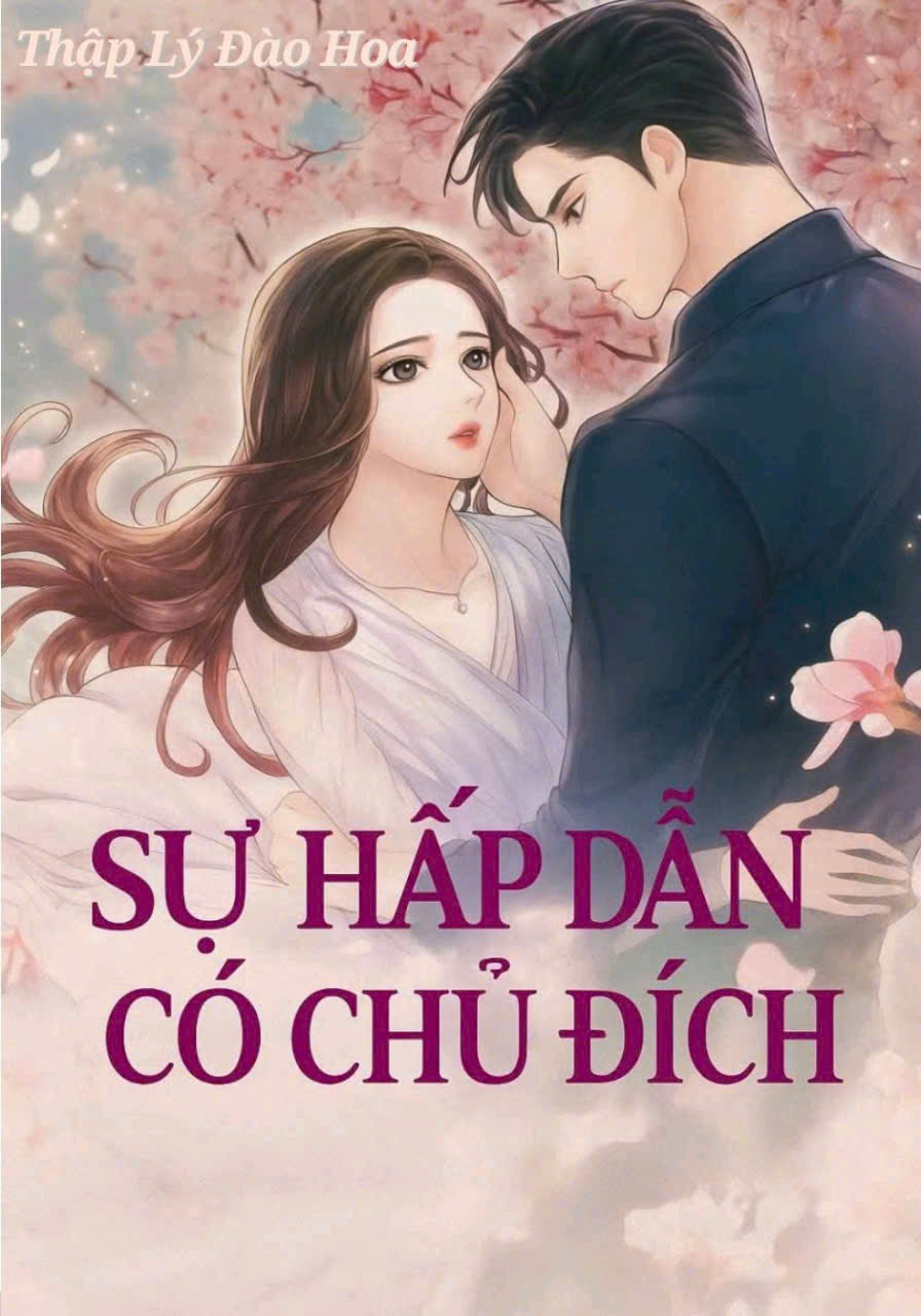 SỰ HẤP DẪN CÓ CHỦ ĐÍCH - Chung Thư Ninh + Hạ Văn Lễ
