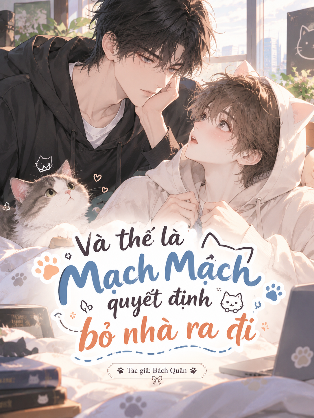 [Đam Mỹ] Và Thế Là Mạch Mạch Quyết Định Bỏ Nhà Ra Đi