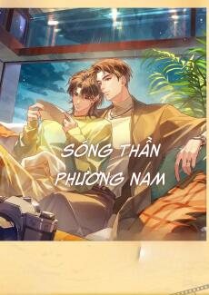 [Đam Mỹ] Nam Phương Hải Triều (Sóng thần phương nam)
