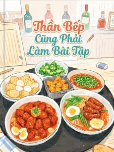 Thần Bếp cũng phải làm bài tập