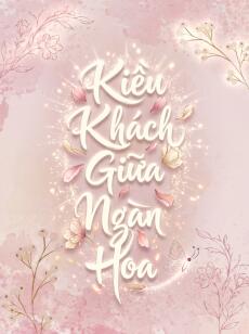 Kiều Khách Giữa Ngàn Hoa